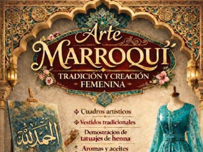 Arte Marroquí, Tradición y Creación Femenina” expone cuadros, vestidos tradicionales y aceites tradicionales, entre otras demostraciones artísticas y artesanales del país magrebí